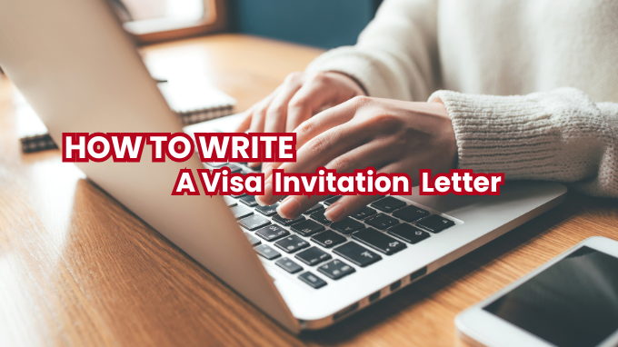 A Comprehensive Guide on How to Write a Visa Invitation Letter