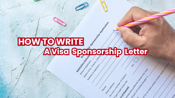 How to Write a Visa Sponsorship Letter